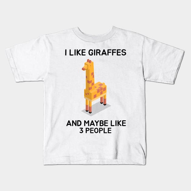 I like giraffes and maybe like 3 people Kids T-Shirt by Screamingcat